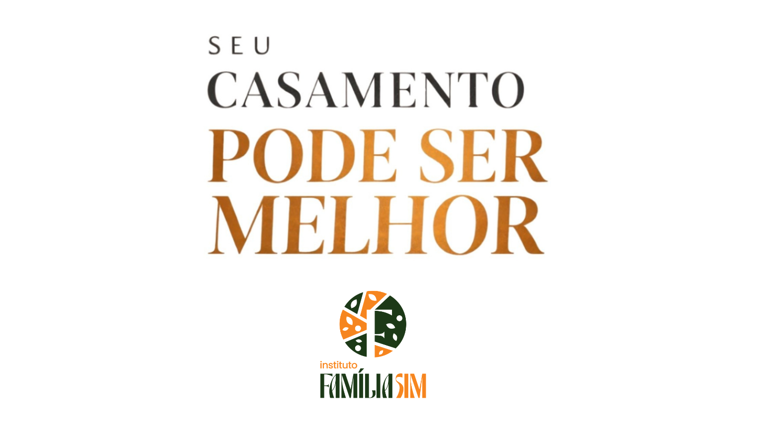 Seu Casamento Pode ser Melhor